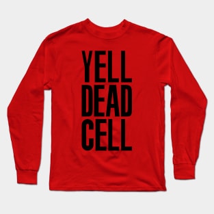 Yell Dead Cell (Metal Gear Solid 2 Black) Long Sleeve T-Shirt